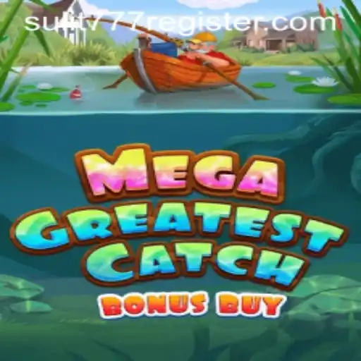 Explore the Thrills of MegaGreatestCatchBonusBuy with SULIT77