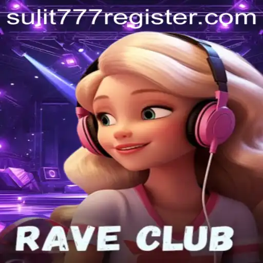 Unveiling RaveClub: A New Era of Thrilling Gameplay with SULIT77