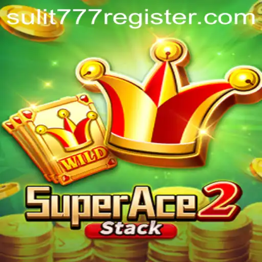 SuperAce2: A Thrilling Adventure with SULIT77